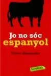 JO NO SÓC ESPANYOL
