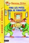 FORA LES POTES, CARA DE FORMATGE (GERONIMO STILTON)
