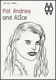 PAT ANDREA AND ALICE. ALICE'S ADVENTURES IN WONDERLAND / THROUGH THE LOOKING-GLASS AND WHAT ALICE FOUND THERE