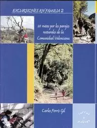 EXCURSIONES EN FAMILIA: 20 RUTAS POR LOS ESPACIOS NATURALES VALENCIANOS