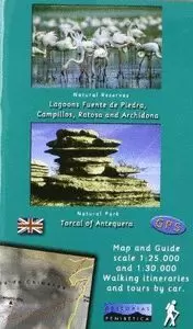 LAGUNA FUENTE DE PIEDRA, CAMPILLOS, RATOSA Y ARCHIDONA, TORCAL DE ANTEQUERA. GUÍA LAGUNA FUENTE DE PIEDRA, CAMPILLOS, RATOSA Y ARCHIDONA, TORCAL DE ANTEQUERA. GUÍA