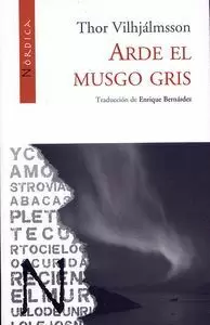 ARDE EL MUSGO GRIS