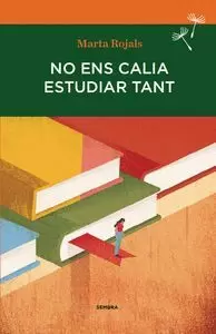 NO ENS CALIA ESTUDIAR TANT