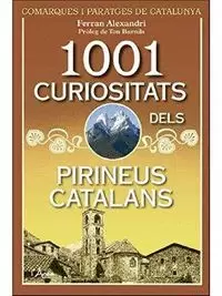 1001 CURISOSITATS DELS PIRINEUS CATALANS