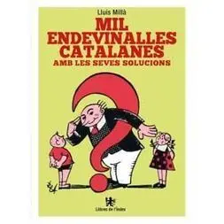 MIL ENDEVINALLES CATALANES AMB LES SEVES SOLUCIONS
