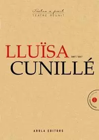 LLUISA CUNILLE 2007/2017 TEATRE REUNIT