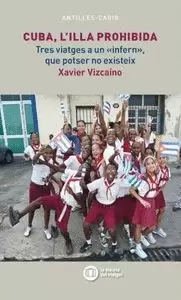 CUBA, L'ILLA PROHIBIDA