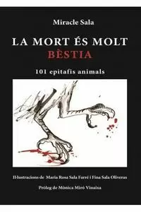 LA MORT ÉS MOLT BÈSTIA