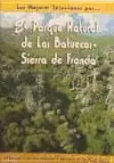 EL PARQUE NATURAL DE LAS BATUECAS - SIERRA DE FRANCIA EL PARQUE NATURAL DE LAS BATUECAS - SIERRA DE FRANCIA
