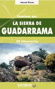 LA SIERRA DE GUADARRAMA, CAMINAR POR