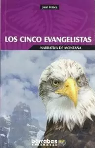 LOS CINCO EVANGELISTAS*