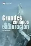GRANDES ENGAÑOS DE LA EXPLORACIÓN