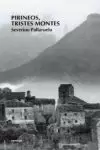 PIRINEOS, TRISTES MONTES PIRINEOS, TRISTES MONTES