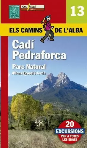 CADÍ PEDRAFORCA. PARC NATURAL - ELS CAMINS DE L'ALBA