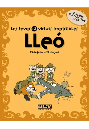 LES TEVES 12 VIRTUTS IRRESISTIBLES: LLEÓ