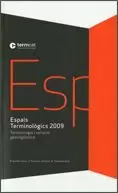 ESPAIS TERMINOLÒGICS 2009: TERMINOLOGIA I VARIACIÓ GEOLINGÜÍSTICA