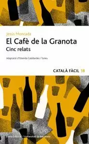 EL CAFÈ DE LA GRANOTA. CINC RELATS