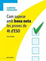 COM SUPERAR AMB BONA NOTA LES PROVES DE 4T D'ESO - LLENGUA CATALANA