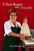 L'ÀVIA REMEI TALLA EL BACALLÀ L'ÀVIA REMEI TALLA EL BACALLÀ