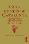 GUIA DE VINS DE CATALUNYA 2012 GUIA DE VINS DE CATALUNYA 2012