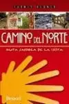 CAMINO DEL NORTE CAMINO DEL NORTE