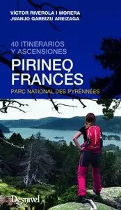 PIRINEO FRANCES. 40 ITINERATIOS Y ASCENSIONES
