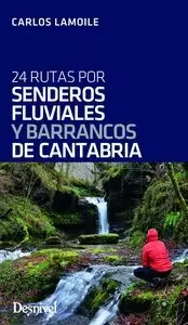 24 RUTAS POR SENDEROS FLUVIALES Y BARRANCOS CANTABRIA