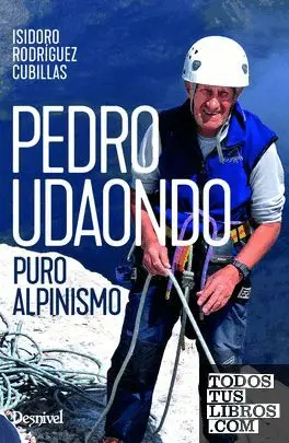 PEDRO UDAONDO, PURO ALPINISMO