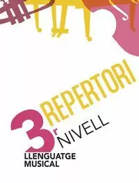 LLENGUATGE MUSICAL, NIVELL 3. REPERTORI