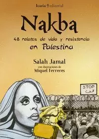 NAKBA. 48 RELATOS DE VIDA Y RESISTENCIA EN PALESTINA