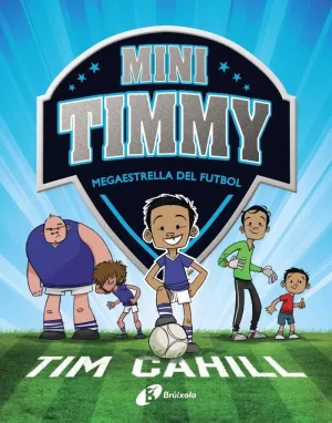 MINI TIMMY 7. MEGAESTRELLA DEL FUTBOL