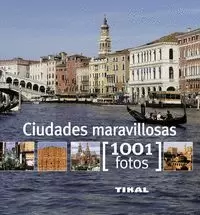 CIUDADES MARAVILLOSAS.(1001 FOTOS)