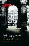 QUI PAGA, MANA QUI PAGA, MANA