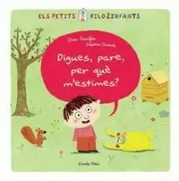 PARE, DIGUES PER QUÈ M´ESTIMES?