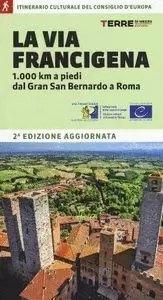 VIA FRANCIGENA. FROM THE ALPS TO ROME ON FOOT.