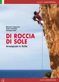 DI ROCCIA DI SOLE. CLIMBING IN SICILY