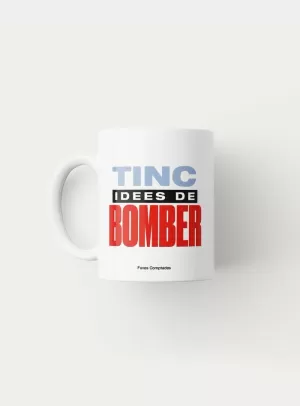 TASSA 'TINC IDEES DE BOMBER'