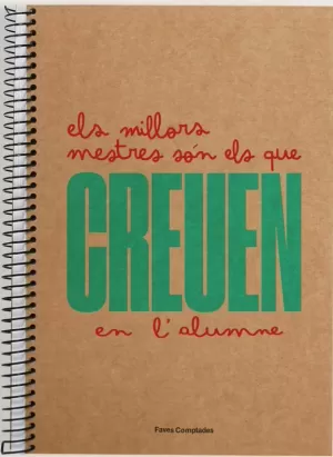 LLIBRETA 'ELS MILLORS MESTRES SÓN ELS QUE CREUEN EN L'ALUMNE'