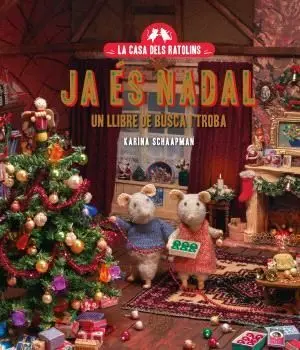 LA CASA DELS RATOLINS. JA ÉS NADAL.