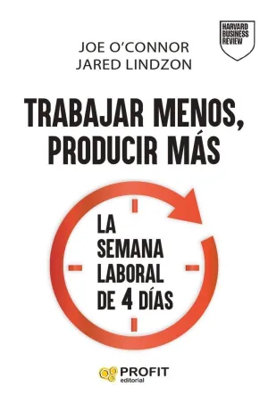 TRABAJAR MENOS, PRODUCIR MÁS