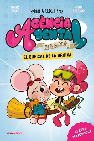AGÈNCIA DENTAL MÀGICA 4. EL QUEIXAL DE LA BRUIXA