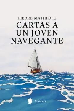 CARTAS A UN JOVEN NAVEGANTE