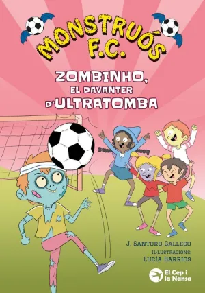 MONSTRUÓS F.C. ZOMBINHO, EL DAVANTER D'ULTRATOMBA