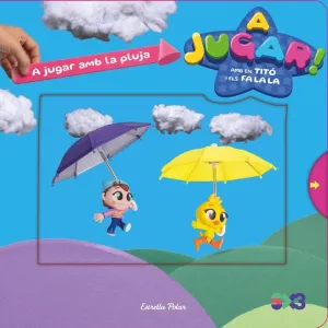 EN TITÓ I ELS FA LA LA. A JUGAR AMB LA PLUJA