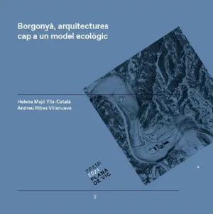 BORGONYÀ, ARQUITECTURES CAP A UN MODEL ECOLÒGIC