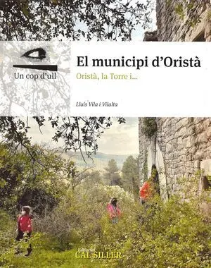 EL MUNICIPI D'ORISTÀ. UN COP D'ULL A ORISTÀ, LA TORRE I...